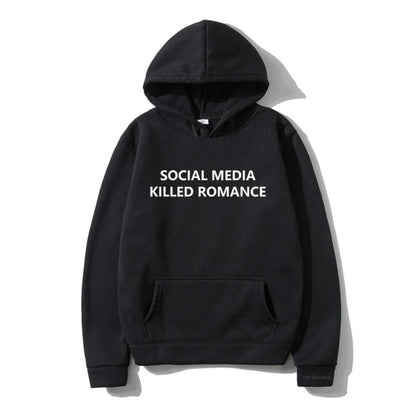 Social media killed romance hoodie