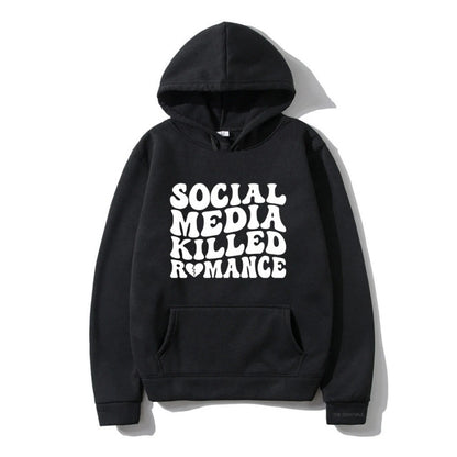 Social media killed romance hoodie